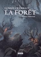 couverture de Comme l'exigeait la forêt